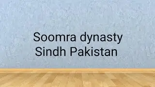 Soomra dynasty Sindh Pakistan