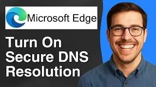 Turn on secure DNS resolution in Microsoft Edge [2025 Easy Guide]