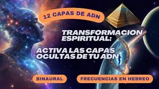 Frecuencias: Activar las 12 capas ADN (Kryon) | Nombres de Dios en Hebreo