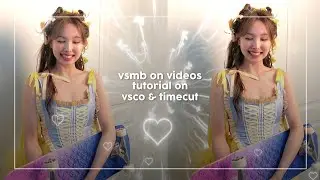 vsmb on videos tutorial (vsco & timecut) ♡︎