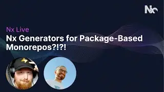 Nx Live: Nx Generators in Package-Based Monorepos?!?!