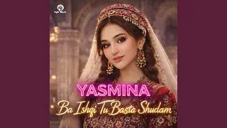 Ba ishqi tu basta shudam