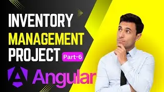 Inventory Management Project in Angular  | Part-6 | Angular Project in Hindi