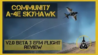 Community A-4 Skyhawk External Flight Model Review | Digital Combat Simulator | DCS World