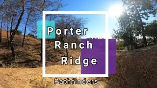 Porter Ranch Ridge Trail, Porter Ranch, Ca. 91326