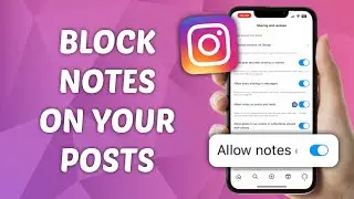 How to Block Notes on Instagram Posts and Reels