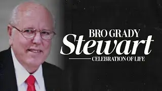 04-23-25  | Grady Stewart Celebration of Life | First Apostolic Church Nashville