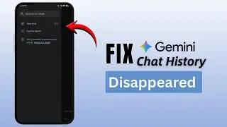 How to Fix Gemini Chat History Disappeared (Solved)