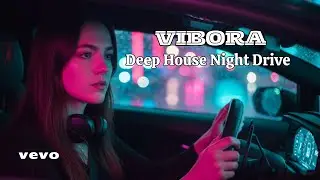 Deep House Night Drive 2026 🚗 Chill Neon Rain After Hours | VYBORA