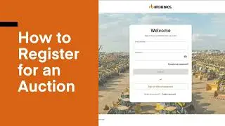 How To Register For An Auction | Ritchie Bros.
