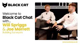 Black Cat Chat: The Building Podcast. Ep.07 Will Spriggs & Joe Merrett