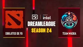 Dota2 - Dibujitos de fb vs Team Waska - DreamLeague Season 24 - CQ - SA