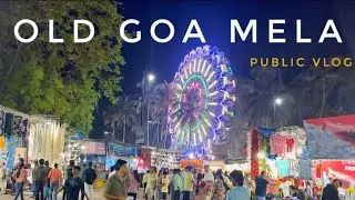 OLD GOA MELA 🥳🎈🍡Feast full enjoy / st. Francis of Asisi church Goa / 2024
