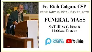 Fr. Richard J. Colgan, C.S.P,  Funeral Mass