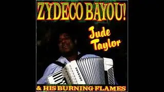 Jude Taylor & Burning Flames⭐Zydeco Bayou ⭐Let's Do The Zydeco⭐  ((*1997*))