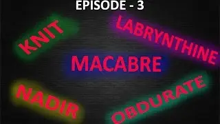 Ingenious Vocabulary - Episode 3 (GMAT|GRE|SAT|CAT|XAT|MAT|BANK|UPSC|SSC & other Exams)