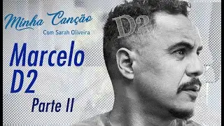 Minha Canção - Marcelo D2 - Part II