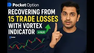 How I Recovered 15 Trade Losses with Vortex Indicator on Pocket Option