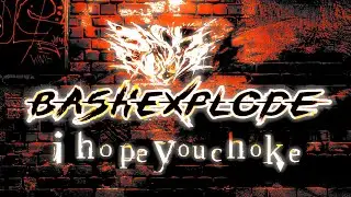 bash explode - ihopeyouchoke (Official Lyric Video)