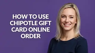 HOW TO USE CHIPOTLE GIFT CARD ONLINE ORDER - Julia'sTutorials