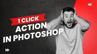 Make Professional Action in Photoshop ( Time Saving ) One Click Method