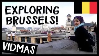 Exploring Brussels🎵✈️ 🇧🇪 (2017)