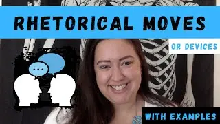 Rhetorical Moves (or Devices) with Examples