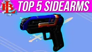 Destiny TOP 5 SIDEARMS - Top 5 