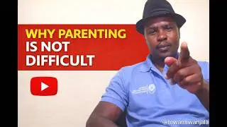 Parenting 002   Why parenting is not difficult