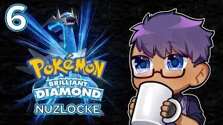 [Pokemon Brilliant Diamond Nuzlocke] 10 deaths, 6 badges (honestly no that bad) Part 6