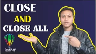 CorelDRAW Close & Close All Commands | Beginners Tutorial 2026.