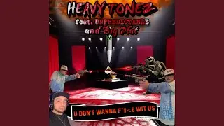 U DONT WANNA F#ᐸ&euro; WIT US (feat. UNPREDICTABLE & BIG PLATINUM)