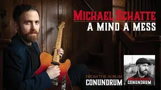 Michael Schatte - A Mind A Mess