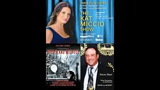The Kat Miccio Show Episode 5 with Actor/Producer Robert Siglimpaglia.
