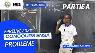 Concours ensa || probl&egrave;me || Partie A || 2022