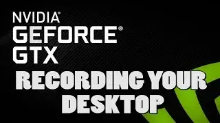 Как включить захват рабочего стола &mdash; New GeForce Experience Shadowplay Share Nvidia