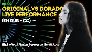 ORIGINAL vs DORADO &mdash; EP.02 | LIVE PERFORMANCE (EN DUB + CC) #gwyndorado  #dorado  #singagain4