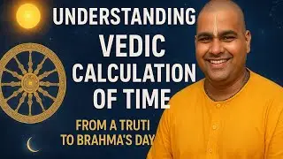 Vedic calculation of time | हम कितने छोटे है।