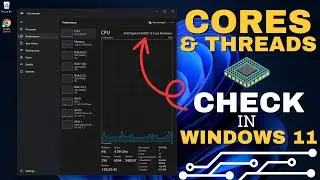 How to Check How Many Cores & Threads Your CPU Has in Windows 11 💻