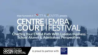 Charting Your EMBA Path With London Business School Alumni & Admissions Perspectives