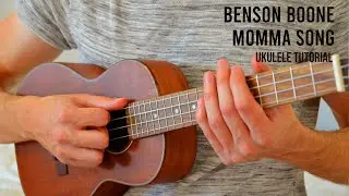 Benson Boone - Momma Song EASY Ukulele Tutorial With Chords / Lyrics