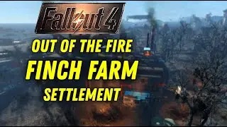Finch Farm Settlement: Out of the Fire Quest (Walkthrough) | Fallout 4