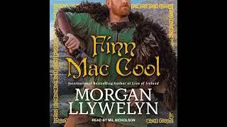 Finn Mac Cool by Morgan Llywelyn | Full Audiobook