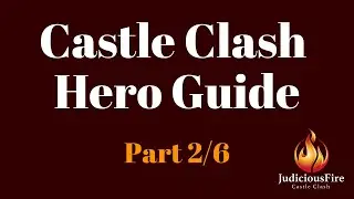 Castle Clash Hero Guide: All Heroes, Best Talents, Insignias, Enchantments, Traits (Part 2/6)