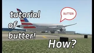 How to butter in xplane11(tutorial)