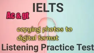 ielts listening practice test with answers, copying photos to digital format english podcast june 23