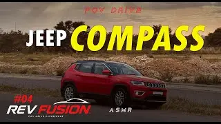 2017 JEEP COMPASS LIMITED | 2.0L 171 BHP | POV Drive #03 | ASMR | 4K | REVFUSION #jeep #compass
