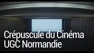 Cr&eacute;puscule du Cin&eacute;ma UGC Normandie