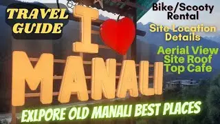 Exploring best places in & Around Old Manali in 7 hrs| Travel Guide| Manali 2022 Vlogs