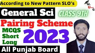General Science Scheme 9th Class 2023 | 9th Class General Science Pairing Scheme 2023 | #myustadg